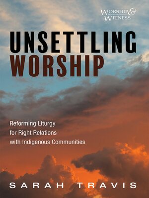 cover image of Unsettling Worship